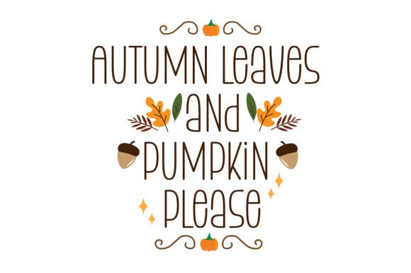 Autumn Leaves and Pumpkin Please