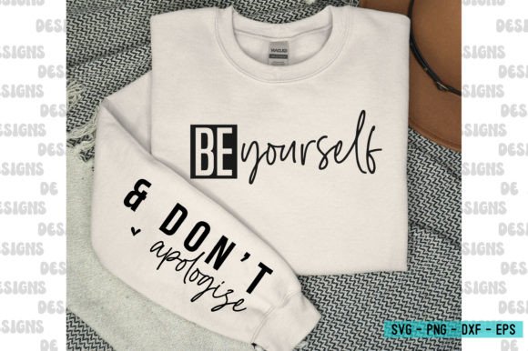 Be Yourself Be Kind Apologize Sleeve Svg