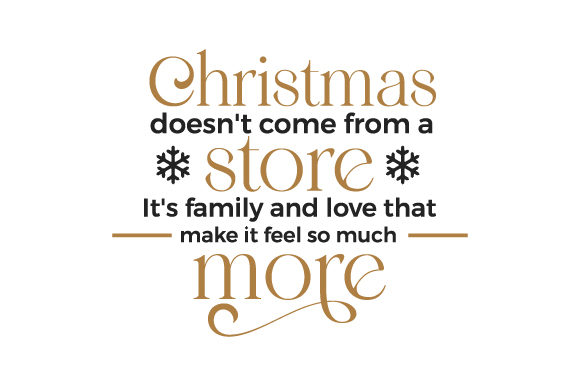 Christmas Doesn’t Come from a Store, It’s Family and Love That Make It Feel so Much More