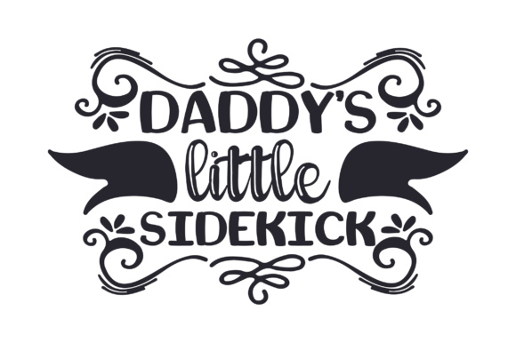 Daddy’s Little Sidekick