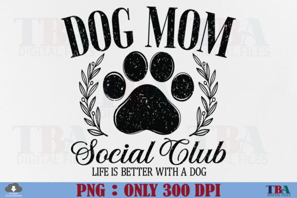Dog Mom Social Club PNG Sublimation Mama