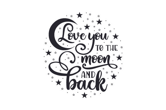 Love You to the Moon and Back
