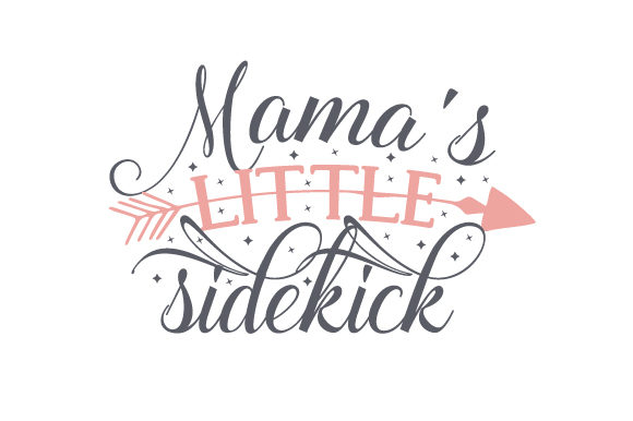 Mama’s Little Sidekick