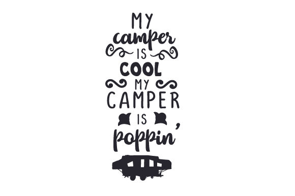 My Camper is Cool, My Camper is Poppin’