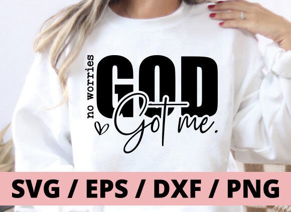 No Worries God Got Me SVG, Christian SVG