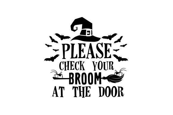 Please Check Your Broom at the Door