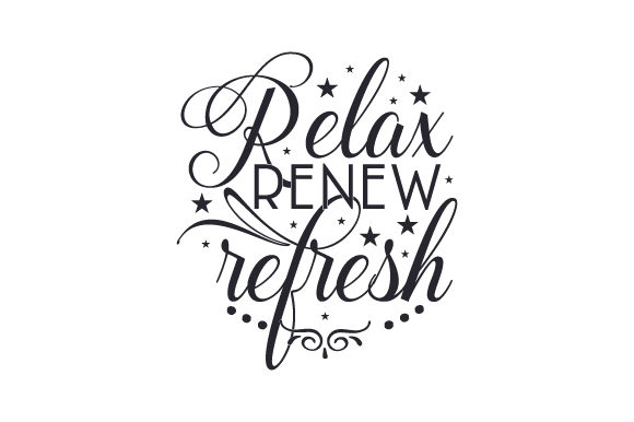 Relax, Renew, Refresh