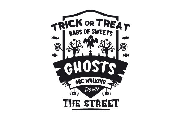Trick or Treat, Bags of Sweets, Ghosts Are Walking Down the Street