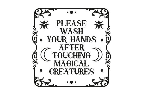 Vintage Witchy Sign Please Wash Your Hands After Touching Magical Creatures