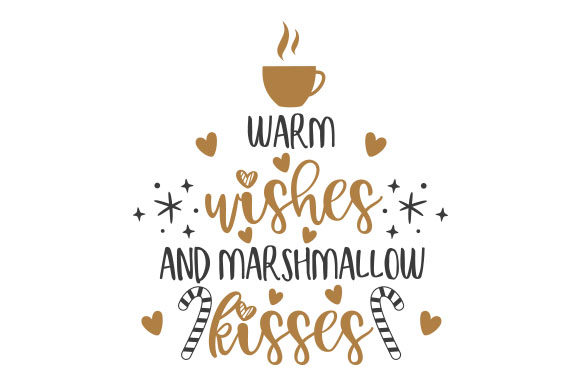 Warm Wishes and Marshmallow Kisses